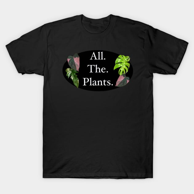 Give me all the plants! T-Shirt by JJacobs